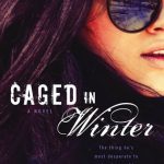 Caged in Winter by Brighton Walsh