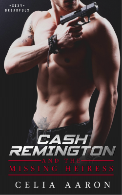 SPOTLIGHT: 'Cash Remington and the Missing Heiress' by Celia Aaron