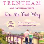 SPOTLIGHT: 'Kiss Me That Way' by Laura Trentham