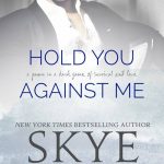 BOOK REVIEW: 'Hold You Against Me' by Skye Warren—5 Stars