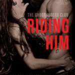 RELEASE DAY BLITZ: 'Riding Him' by Alexa Riley