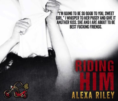 RELEASE DAY BLITZ: 'Riding Him' by Alexa Riley