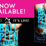 SPOTLIGHT: 'Ball Peen Hammer' by Lauren Rowe