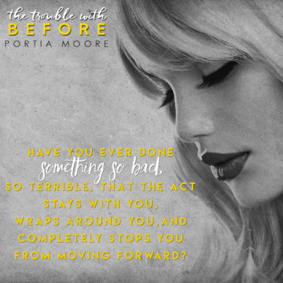 SPOTLIGHT: 'The Trouble with Before" by Portia Moore