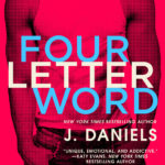SPOTLIGHT: '4 Letter Word' by J. Daniels