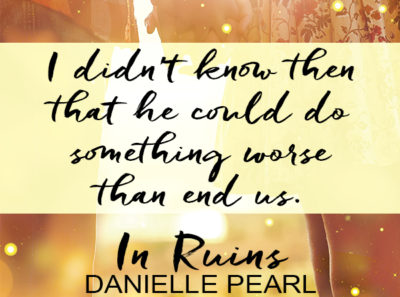 SPOTLIGHT: 'In Ruins' by Danielle Pearl