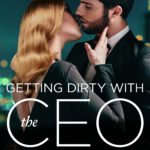 SPOTLIGHT: 'Getting Dirty With the CEO" by Mia Sosa