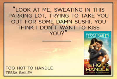 SPOTLIGHT: 'Too Hot To Handle' by Tessa Bailey