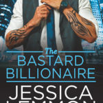 SPOTLIGHT: 'The Bastard Billionaire' by Jessica Lemmon