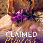 SPOTLIGHT/REVIEW: 'Claimed Princess' by Alexa Riley—4 Stars