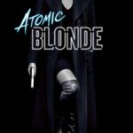 Key Art for Focus Features Film ATOMIC BLONDE starring Charlize Theron
