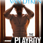SPOTLIGHT: 'The Playboy Bachelor' by Rachel Van Dyken