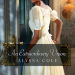 BOOK REVIEW: 'An Extraordinary Union' by Alyssa Cole—5 Stars