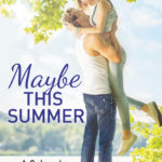 SPOTLIGHT/GIVEAWAY: 'Maybe This Summer' by Jennifer Snow