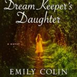 SPOTLIGHT: 'The Dream Keeper's Daughter' by Emily Colin