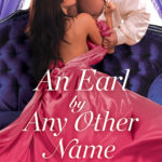 SPOTLIGHT/GIVEAWAY: 'An Earl by Any Other Name' by Lauren Smith
