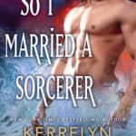 BOOK REVIEW: 'So I Married a Sorcerer' by Kerrelyn Sparks—5 Stars