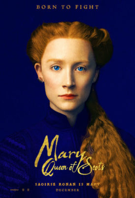 FIRST LOOK: 'Mary Queen of Scots' Debuts Official Posters + First Trailer