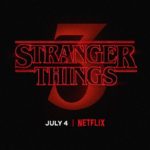 'Stranger Things' Is Coming Back in July!